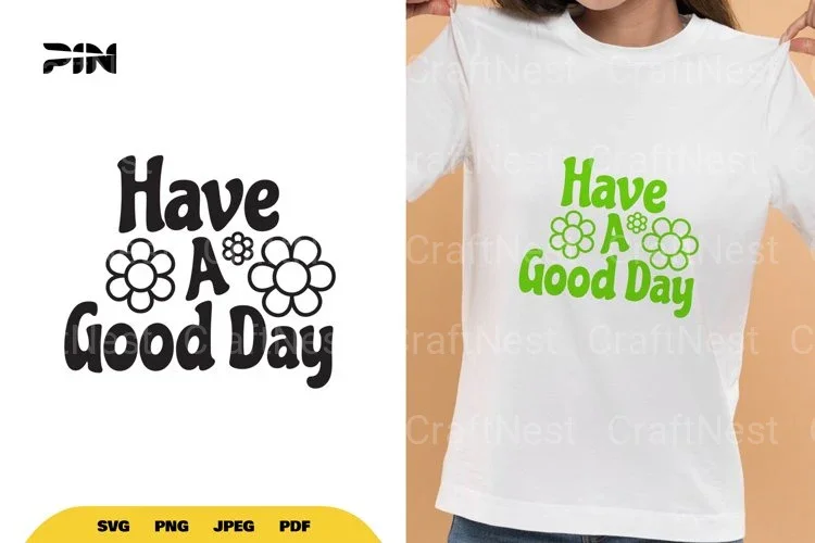 Inspirational Have a Good Day SVG Bundle
